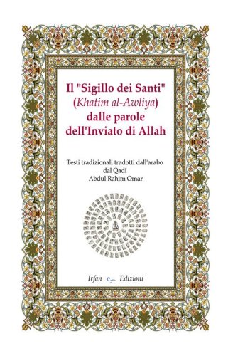 Il &laquo;sigillo dei santi&raquo; (Khatim al-Awliya) dalle parole dell'inviato di Allah