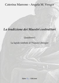 La tradizione dei maestri costruttori. Quaderno