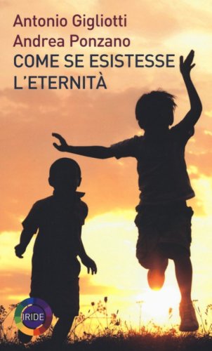 Come se esistesse l'eternit&agrave;