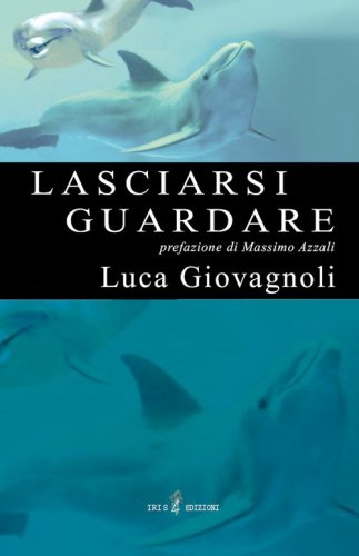 Lasciarsi guardare