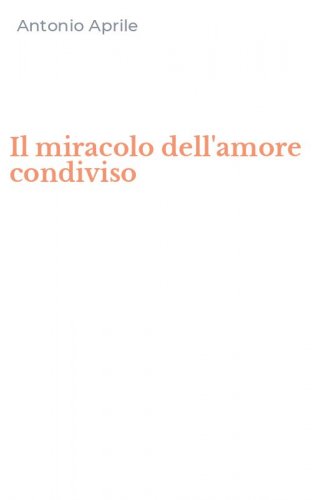 Il miracolo dell'amore condiviso