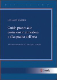 Guida pratica alle emissioni in atmosfera e alla qualit&agrave; dell'aria