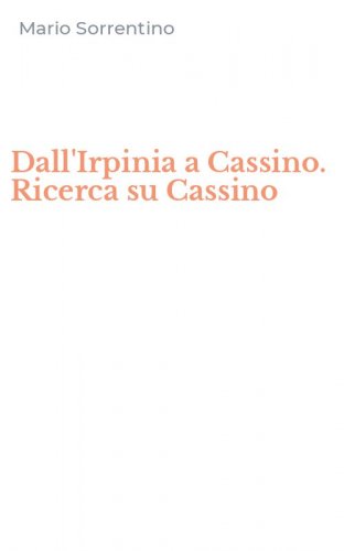 Dall'Irpinia a Cassino. Ricerca su Cassino