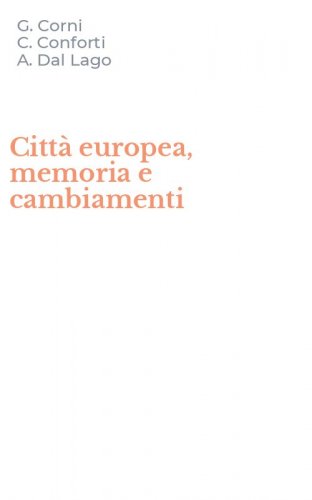 Citt&agrave; europea, memoria e cambiamenti