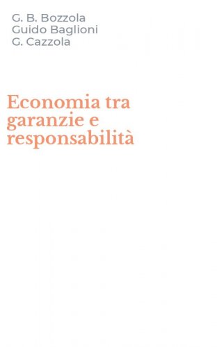 Economia tra garanzie e responsabilit&agrave;