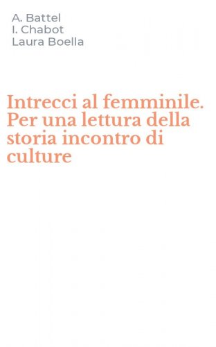 Intrecci al femminile. Per una lettura della storia incontro di culture