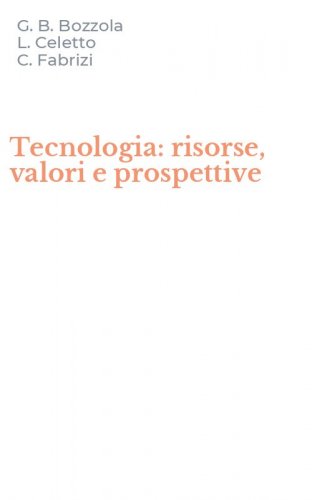 Tecnologia: risorse, valori e prospettive