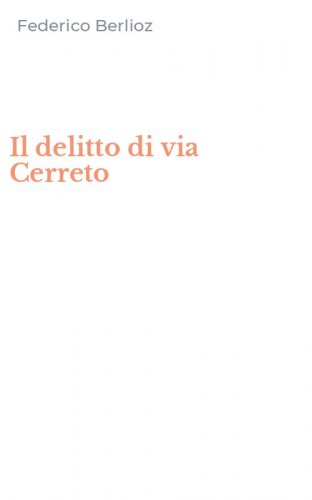 Il delitto di via Cerreto