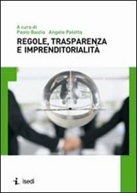 Regole, trasparenza e imprenditorialit&agrave;