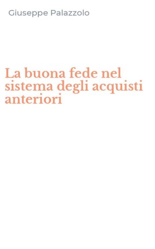 La buona fede nel sistema degli acquisti anteriori