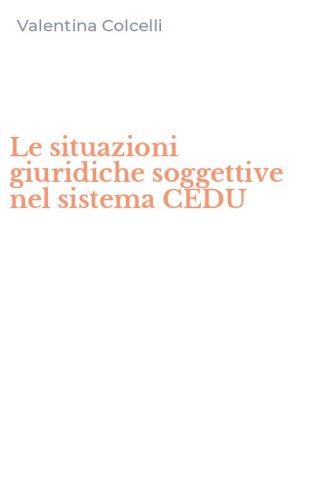 Le situazioni giuridiche soggettive nel sistema CEDU