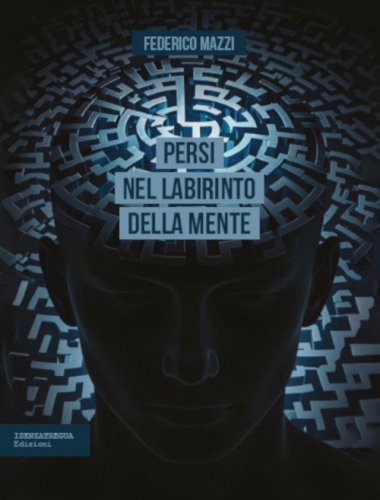 Persi nel labirinto della mente