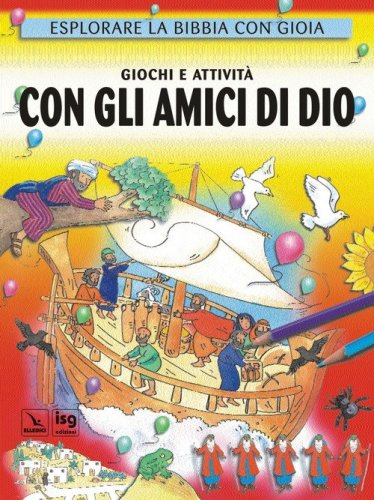 Giochi e attivit&agrave; con gli amici di Dio