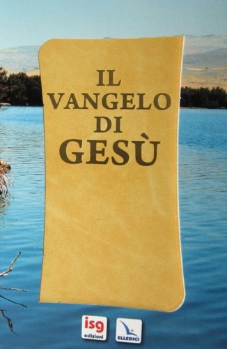 Il Vangelo di Ges&ugrave;
