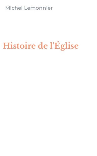 Histoire de l'&Eacute;glise