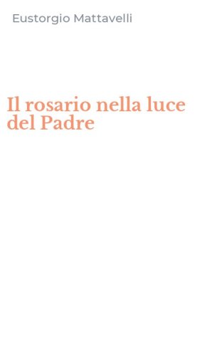 Il rosario nella luce del Padre