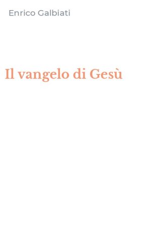 Il vangelo di Ges&ugrave;