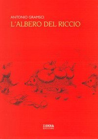 L'albero del riccio. Sa mata de s'eritzu. Sa mata de s'arritzoni. Testo sardo e italiano