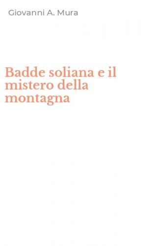 Badde soliana e il mistero della montagna
