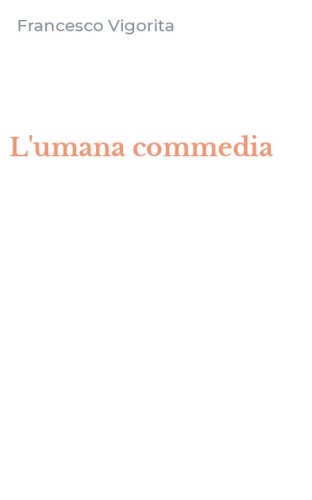 L'umana commedia