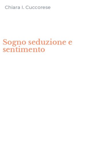 Sogno seduzione e sentimento