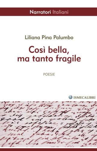 Cos&igrave; bella, ma tanto fragile