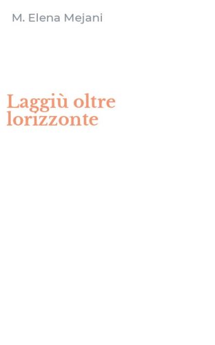 Laggi&ugrave; oltre lorizzonte