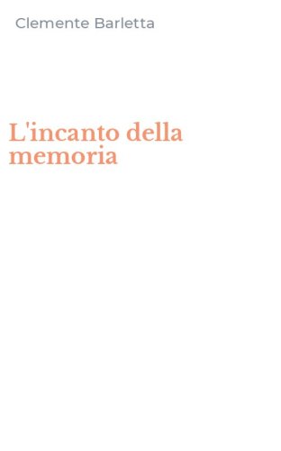 L'incanto della memoria