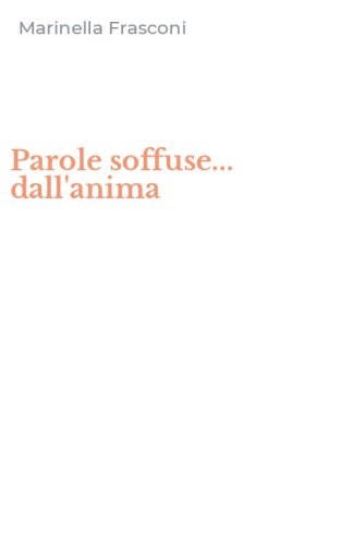 Parole soffuse... dall'anima