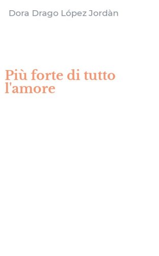 Pi&ugrave; forte di tutto l'amore
