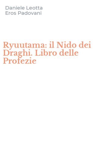 Ryuutama: il Nido dei Draghi. Libro delle Profezie