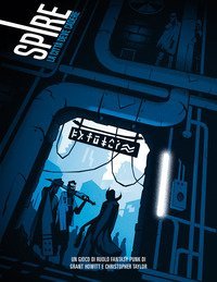 Spire. La citt&agrave; deve cadere. Gioco di ruolo fantasy punk