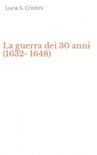 La guerra dei 30 anni (1632-1648)