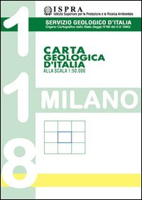 Carta geologica d'Italia 1:50.000 F&deg; 118. Milano