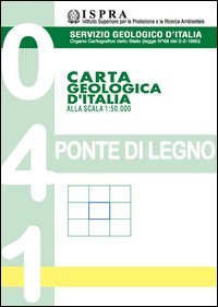 Carta geologica d'Italia alla scala 1:50.000 F&deg; 041. Ponte di Legno