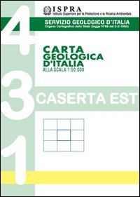 Carta geologica d'Italia alla scala 1:50.000 F&deg; 431. Caserta Est