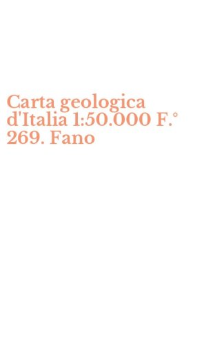 Carta geologica d'Italia 1:50.000 F.&deg; 269. Fano