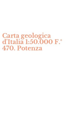 Carta geologica d'Italia 1:50.000 F.&deg; 470. Potenza