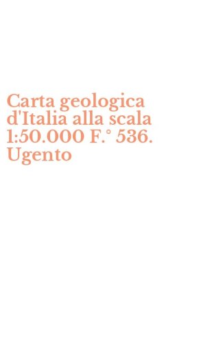 Carta geologica d'Italia alla scala 1:50.000 F.&deg; 536. Ugento