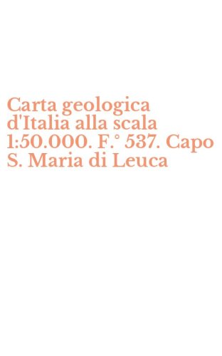 Carta geologica d'Italia alla scala 1:50.000. F.&deg; 537. Capo S. Maria di Leuca