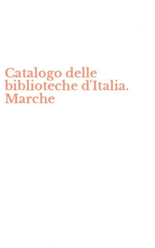 Catalogo delle biblioteche d'Italia. Marche