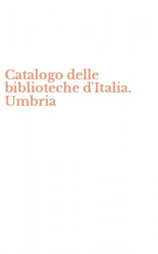 Catalogo delle biblioteche d'Italia. Umbria