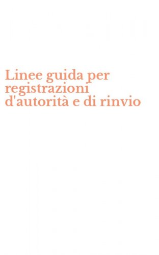 Linee guida per registrazioni d'autorit&agrave; e di rinvio