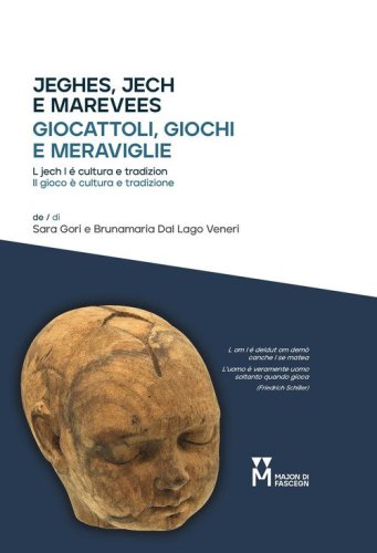 Giocattoli, giochi e meraviglie. Il gioco &egrave; cultura e tradizione. Ediz. multilingue