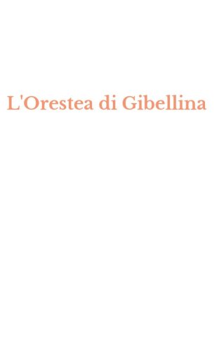 L'Orestea di Gibellina