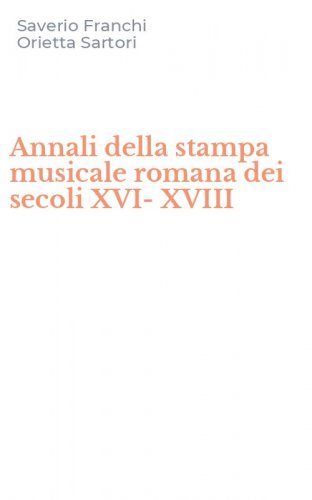 Annali della stampa musicale romana dei secoli XVI-XVIII