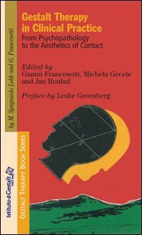 Gestalt therapy in clinic practice. From psychopathology to the aesthetics of contact - CONTACT