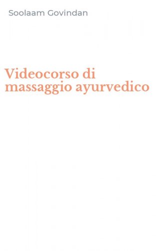Videocorso di massaggio ayurvedico