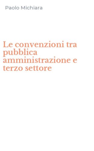 Le convenzioni tra pubblica amministrazione e terzo settore