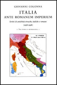 Italia ante romanum imperium. Scritti di antichit&agrave; etrusche, italiche e romane (1958-1998)